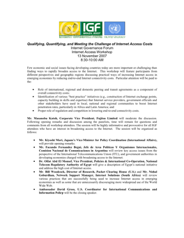 Qualifying, Quantifying, and Meeting the Challenge of Internet Access Costs Internet Governance Forum Internet Access Workshop 13 November 2007 8:30-10:00 AM