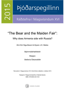 “The Bear and the Maiden Fair”: Why Does Armenia Side with Russia?