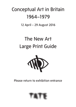 Conceptual Art in Britain 1964–1979 the New Art Large Print Guide