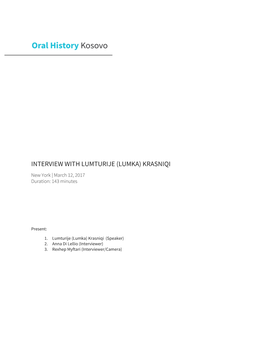 INTERVIEW with LUMTURIJE (LUMKA) KRASNIQI New York | March 12, 2017 Duration: 143 Minutes