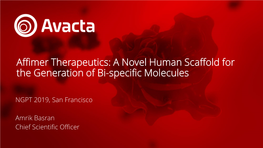 Affimer Therapeutics: a Novel Human Scaffold for the Generation of Bi-Specific Molecules