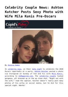 Ashton Kutcher Posts Sexy Photo with Wife Mila Kunis Pre-Oscars