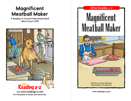 BENCHMARK • U Meatball Maker a Reading A–Z Level U Benchmark Book Word Count: 1,093 Magnificent Meatball Maker