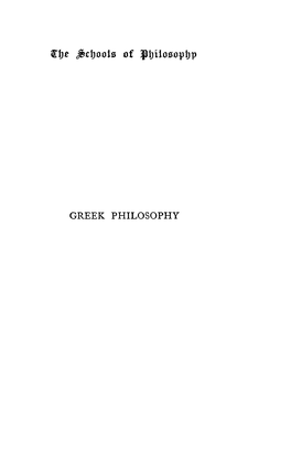 Greek Philosophy Macmillan and Co., Limited London Bombay Calcutta - Madras Melbourne the Macmillan Company New York Boston * Chicago Dallas San Francisco