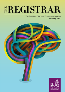 The Psychiatric Trainees' Committee Magazine February 2021