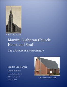 Martini Lutheran Church: Heart and Soul. the 150Th Anniversary History
