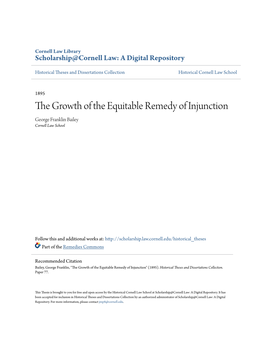 The Growth of the Equitable Remedy of Injunction George Franklin Bailey Cornell Law School