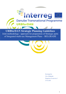 Urbfordan Strategic Planning Guidelines Joint Methodology / Approach for Preparation of Strategic Parts of Integrated Multi-Use Management Plans – BELGRADE