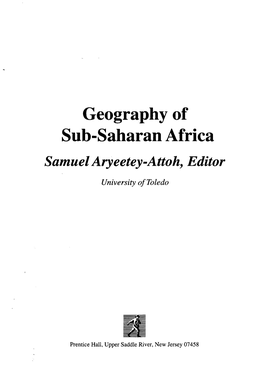 Geography of Sub-Saharan Africa Samuel Aryeetey-Attoh, Editor