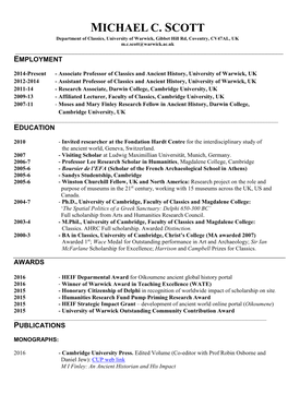 MICHAEL C. SCOTT Department of Classics, University of Warwick, Gibbet Hill Rd, Coventry, CV47AL, UK M.C.Scott@Warwick.Ac.Uk ______EMPLOYMENT