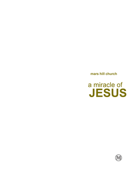 Mars Hill Church a Miracle of JESUS a Letter from Pastor Mark Driscoll November 8, 2007