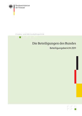 Die Beteiligungen Des Bundes Beteiligungsbericht 2011 Die Beteiligungen Des Bundes Beteiligungsbericht 2011