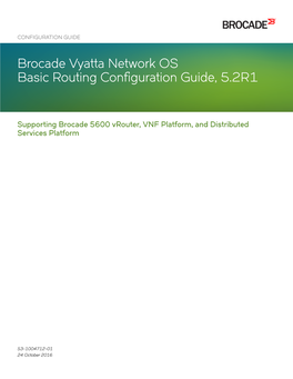 Brocade Vyatta Network OS Basic Routing Configuration Guide, 5.2R1