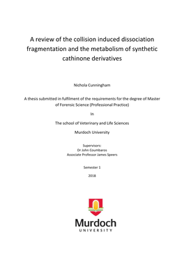 A Review of the Collision Induced Dissociation Fragmentation and the Metabolism of Synthetic Cathinone Derivatives