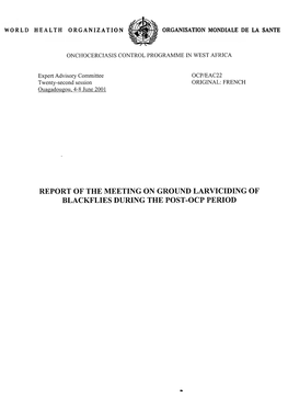 Report of the Meeting on Ground Larviciding of Blackflies During the Post-Ocp Period