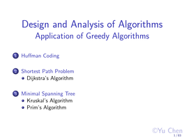 Design and Analysis of Algorithms Application of Greedy Algorithms
