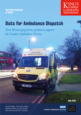 Data for Ambulance Dispatch New & Emerging Forms of Data to Support the London Ambulance Service