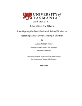 Education for Ethics Investigating the Contribution of Animal Studies to Fostering Ethical Understanding in Children by Amanda Jean Yorke