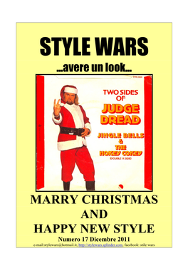 MARRY CHRISTMAS and HAPPY NEW STYLE Numero 17 Dicembre 2011 E-Mail:Stylewars@Hotmail.It, Facebook: Stile Wars L’INDICE