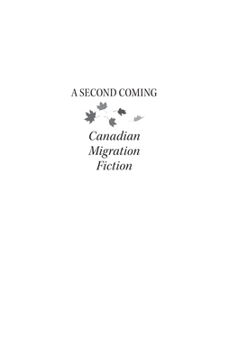 Canadian Migration Fiction a SECOND COMING