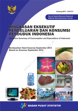 RINGKASAN EKSEKUTIF PENGELUARAN DAN KONSUMSI PENDUDUK INDONESIA Executive Summary of Consumption and Expenditure of Indonesia
