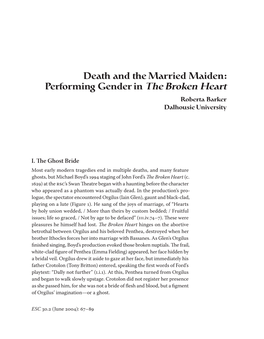 Death and the Married Maiden: Performing Gender in the Broken Heart Roberta Barker Dalhousie University