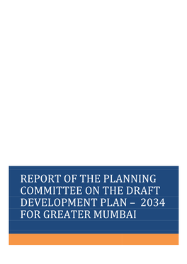 Report of the Planning Committee on the Draft Development Plan – 2034 for Greater Mumbai