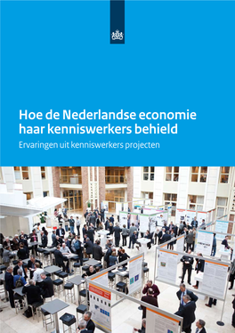 Hoe De Nederlandse Economie Haar Kenniswerkers Behield Ervaringen Uit Kenniswerkers Projecten