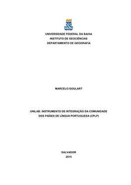 Universidade Federal Da Bahia Instituto De Geociências Departamento De Geografia Marcelo Goulart Unilab: Instrumento De Integra