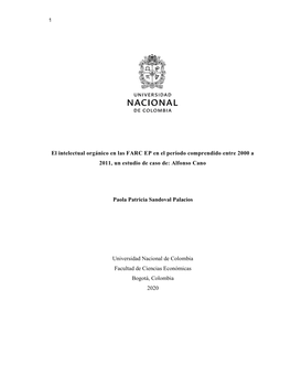 El Intelectual Orgánico En Las FARC EP En El Período Comprendido Entre 2000 a 2011, Un Estudio De Caso De: Alfonso Cano Paola