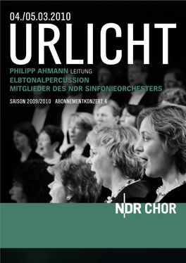 Urlichtleitung Philipp Ahmann Elbtonalpercussion Mitglieder Des Ndr Sinfonieorchesters Saison 2009/2010 Abonnementkonzert 4 Donnerstag, 4