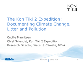 The Kon Tiki 2 Expedition: Documenting Climate Change, Litter and Pollution