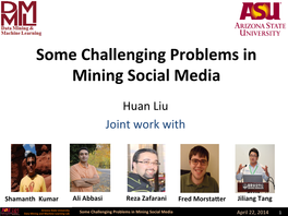 Some Challenging Problems in Mining Social Media