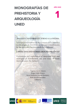 Monografías De Prehistoria Y Arqueología UNED Es Una Colección Sometida a Un Proceso De Evaluación Triple Ciega