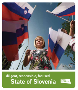 State of Slovenia Photo: Dušan Zidar/Mostphotos Slovenia - the Real Feeling