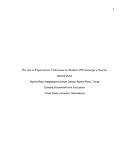 1 the Use of Psychodrama Techniques for Students with Asperger's Disorder Samira Munir Round Rock Independent School District