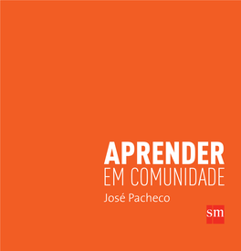 Aprender Em Comunidade / José Pacheco