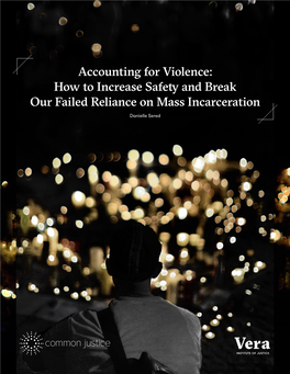 Accounting for Violence: How to Increase Safety and Break Our Failed Reliance on Mass Incarceration