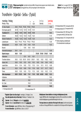 Trondheim S 13 08.18Lørdag 14.18 15.18Søndag 16.18 16.18 14.13 Gildheim 5 1234 08.23 14.23 15.23 16.23 16.23 14.18 St