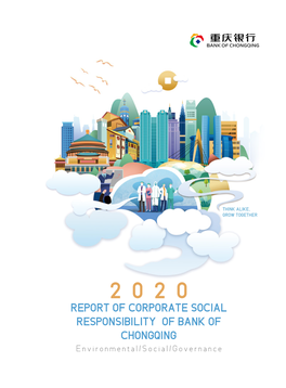 REPORT of CORPORATE SOCIAL RESPONSIBILITY of BANK of CHONGQING Environmental/Social/Governance CONTENTS MANAGEMENT Improving Corporate Governance 20
