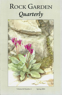 Calandrinia and Montiopsis, RICK LUPP 91 Junos from a Minefield, JANIS RUKSANS 95 FORUM: Longevity in the Rock Garden 103