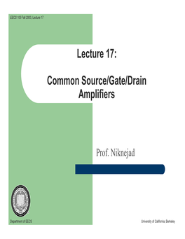 Lecture 17: Common Source/Gate/Drain Amplifiers