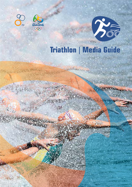 Triathlon | Media Guide 2 RIO 2016 | TRIATHLON MEDIA GUIDE RIO 2016 | TRIATHLON MEDIA GUIDE 3