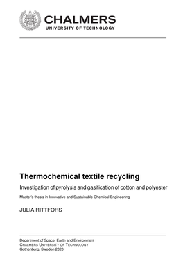 Thermochemical Textile Recycling Investigation of Pyrolysis and Gasiﬁcation of Cotton and Polyester