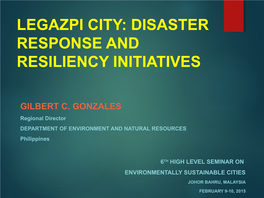 Legazpi City: Disaster Response and Resiliency Initiatives