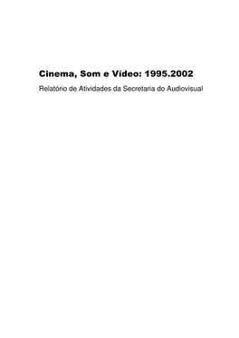 Cinema, Som E Vídeo: 1995.2002