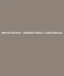 BEN NICHOLSON / GERARDO RUEDA: Confluencias BEN NICHOLSON / GERARDO RUEDA: CONFLUENCIAS