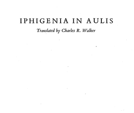 IPHIGENIA in a ULIS Translated by Charles R