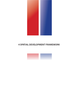 4 Spatial Development Framework 4 Spatial Development Framework