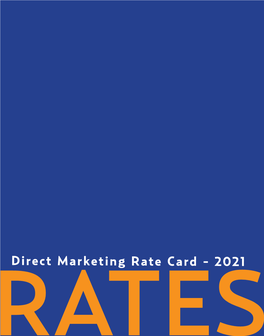 Direct Marketing Rate Card - 2021 RATES We’Ll Get It out There